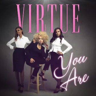 You Are - Single by Virtue