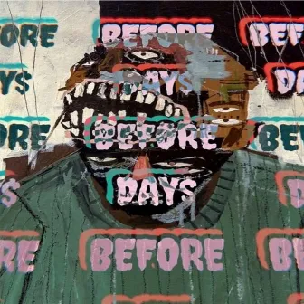 BEFORE DAY$ by SauceGod SINSÉ