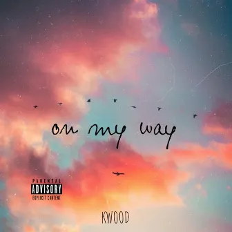 On My Way by Kwood