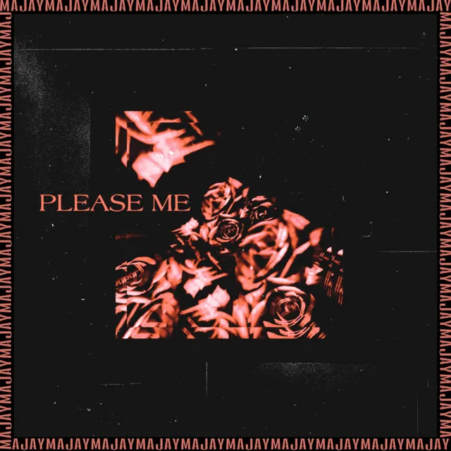 Please Me