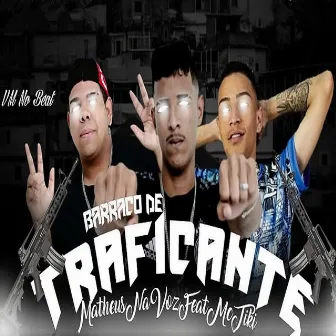 Barraco de Traficante (Brega Funk) by MC Tiki