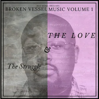 Volume 1 (The Struggle and the Love) by Broken Vessel Music