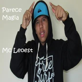 Parece Magia by Mc Leoest