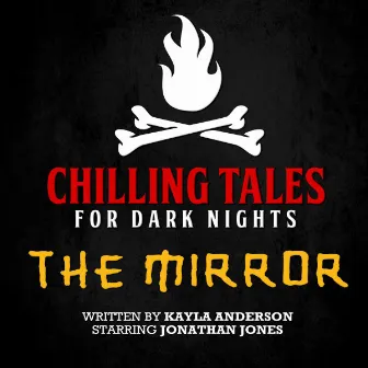 The Mirror by Chilling Tales for Dark Nights