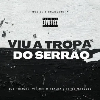 Viu a Tropa do Serrão by MC B7