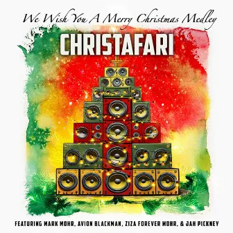 We Wish You A Merry Christmas Medley by Christafari