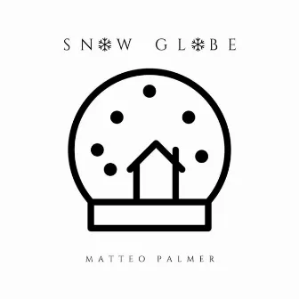 Snow Globe by Matteo Palmer