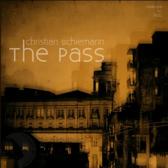 The Pass EP by Christian Schiemann