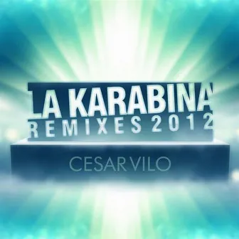 La Karabina (The Remixes) by Cesar Vilo