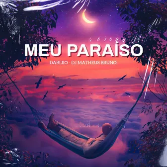 Meu Paraíso by dabliio