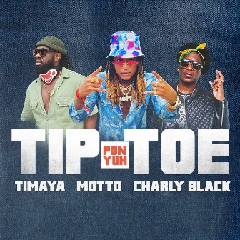 Tip Pon Yuh Toe by Motto