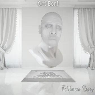 CALIFORNIA CRAZY by Get Bent