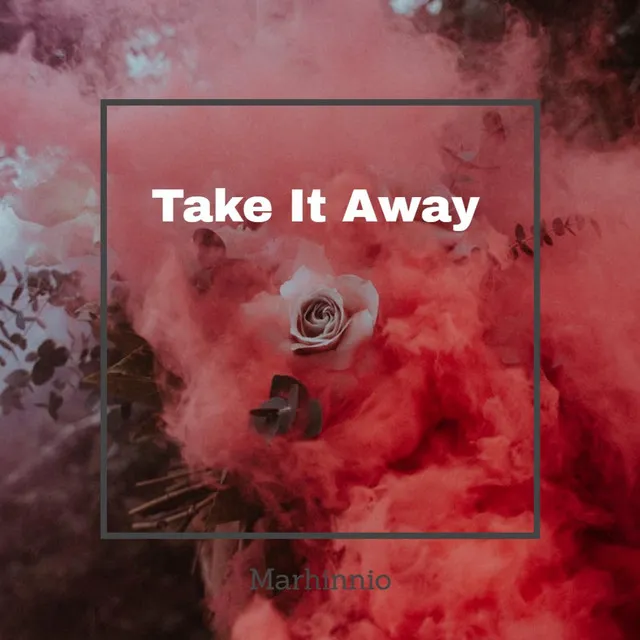 Take It Away