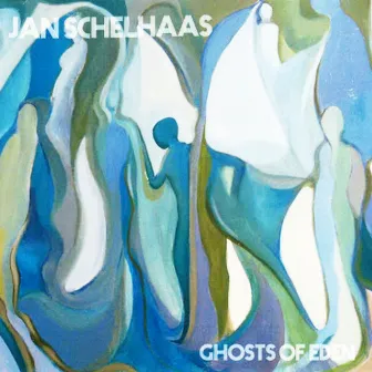 Ghosts of Eden (2021 Remastered Version) by Jan Schelhaas