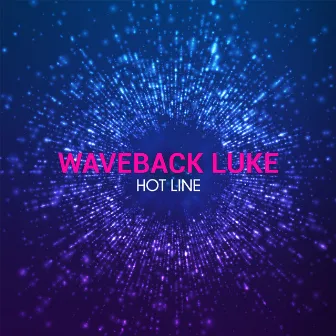 Hot Line by Waveback Luke