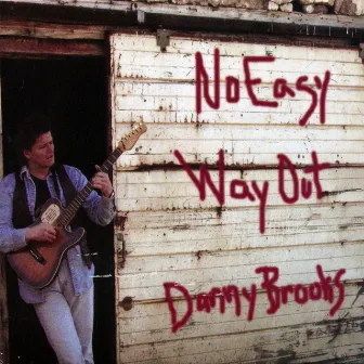 No Easy Way Out by Danny Brooks