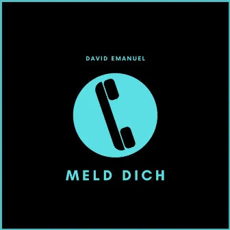 Meld Dich by David Emanuel