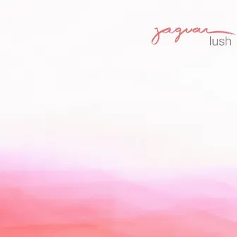 lush ep (2000 to 2004) by Jaguar