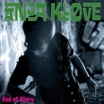 End of Story (Radio Version) by Anja Kløve