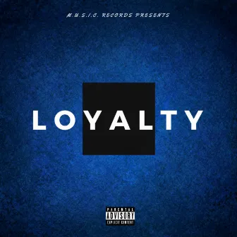 LOYALTY by Tell'Em Steezy