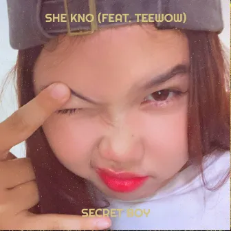 She Kno by Secret Boy