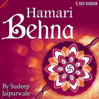 Hamari Behna by Sudeep Jaipurwale