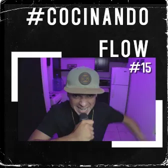 Cocinando Flow #15 by Street Room