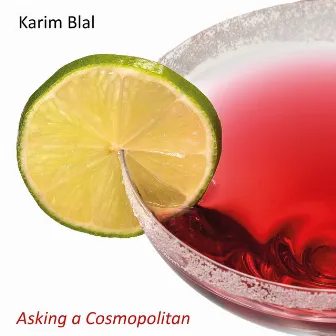 Asking a Cosmopolitan by Karim Blal