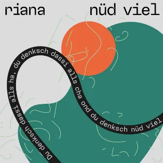 Nüd viel by Riana