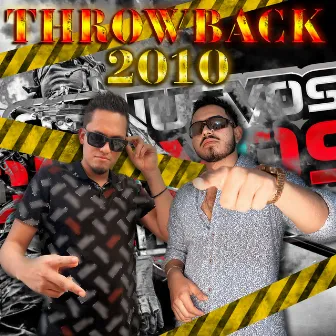 Throwback 2010 by Los Nuevos Chavos