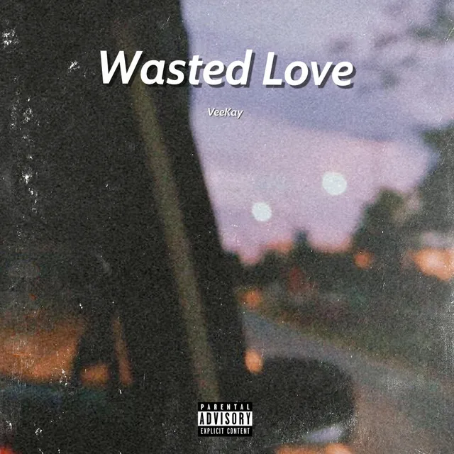 Wasted Love