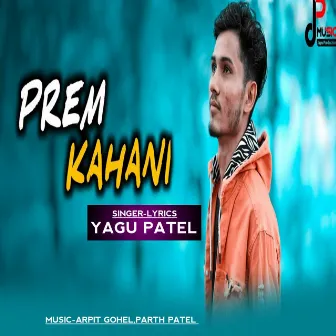 Prem Kahani by Yagu Patel