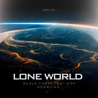 Lone World (Remake) by Dlala Chass