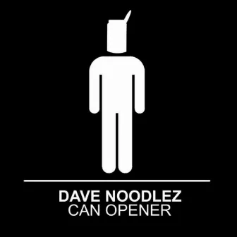 Can Opener by Dave Noodlez