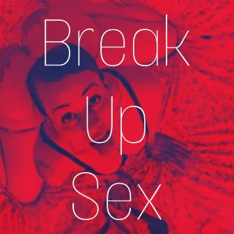 Break Up Sex, Pt. 2 by Trillo $kywalker