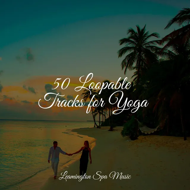 50 Loopable Tracks for Yoga