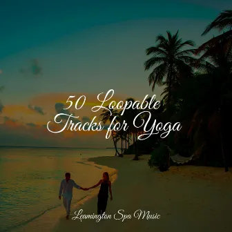 50 Loopable Tracks for Yoga by Tonal Meditation Collective