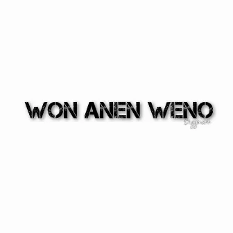 Won Anen Weno by Biggmakk