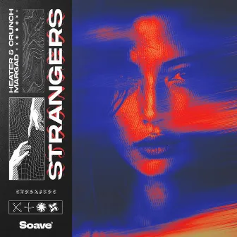 Strangers by Heater & Crunch