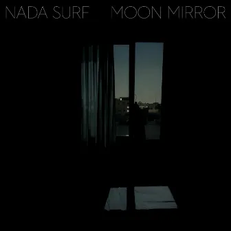 Moon Mirror by Nada Surf