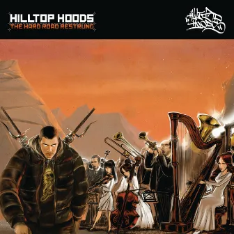 The Hard Road Restrung by Hilltop Hoods