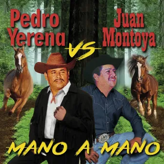 Mano A Mano Pedro Yerena Y Juan Montoya by Juan Montoya