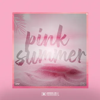 PINK SUMMER by SPÎKE