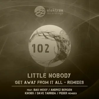 Get Away From It All - Remixes by Little Nobody