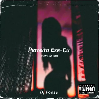 Perreito Ese-Cu by Dj Foose