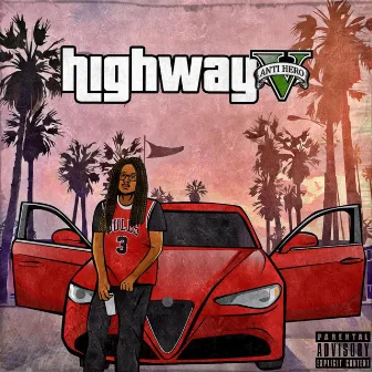 Highway 5 by Anti Hero 510