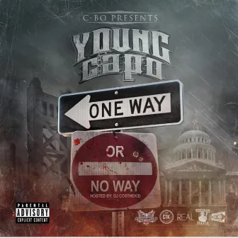 Oneway or Noway (C-Bo Presents Young Capo) by YOUNG CAPO