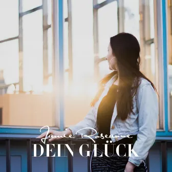 Dein Glück by Jamie Roseanne