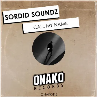 Call My Name by Sordid Soundz