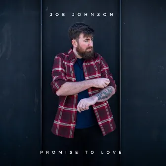 Promise to Love by Joe Johnson